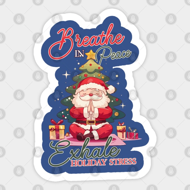 Breathe in Peace, Exhale Holiday Stress Sticker by creative